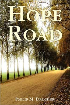 Hope Road de Philip Drucker