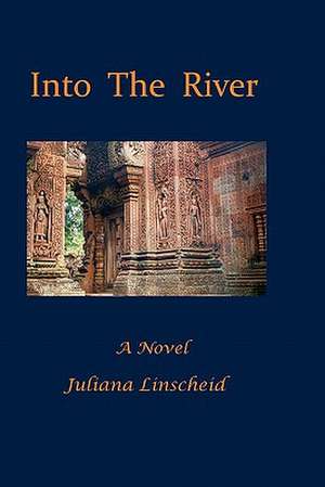Into the River de Juliana Linscheid