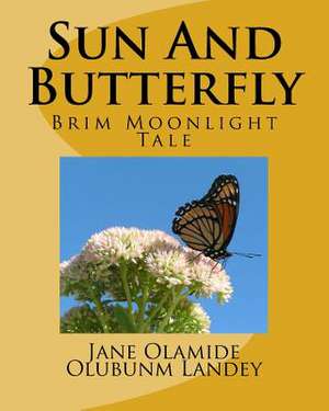 Sun and Butterfly de Jane Olamide Olubunm Landey