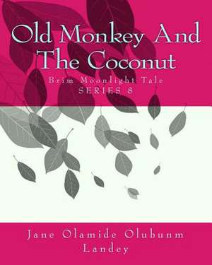 Old Monkey and the Coconut de Jane Landey