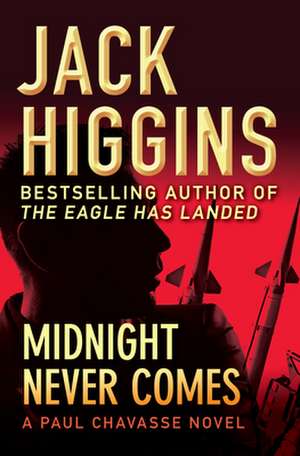 Midnight Never Comes de Jack Higgins