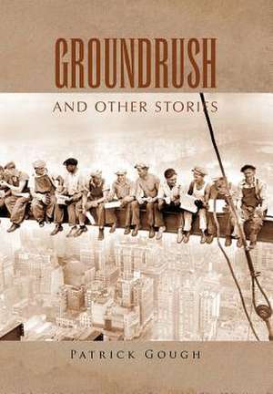 Groundrush de Patrick Gough