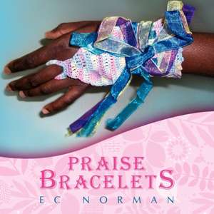 Praise Bracelets de Ec Norman