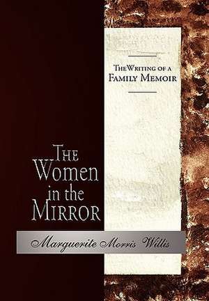 The Women in the Mirror de Marguerite Morris Willis