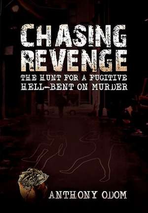 Anthony Odom: Chasing Revenge