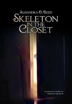 Skeleton in the Closet de Alejandra O. Reed