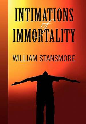 Intimations of Immortality de William Stansmore