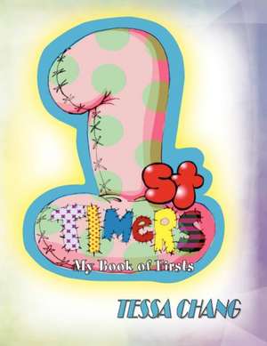 1st Timers de Tessa Chang