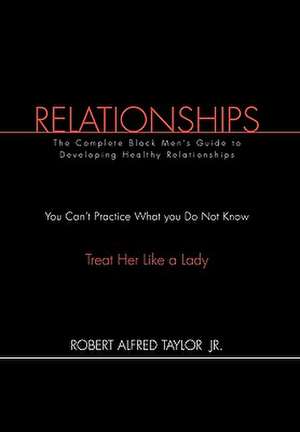 Relationships de Robert Alfred Taylor Jr.