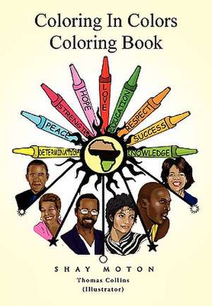 Coloring in Colors Coloring Book de Shay Moton