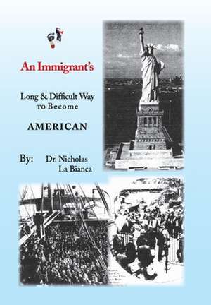 An Immigrant's de Nicholas La Bianca