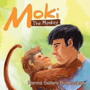 Moki the Monkey de Karma Sellers Burtenshaw