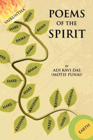 Poems of the Spirit de Kavi Das (Mo Adi Kavi Das (Motie Punai)