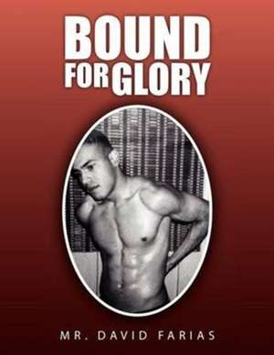 Bound for Glory de David Farias