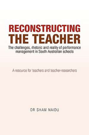 Reconstructing The Teacher de Sham Naidu
