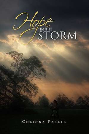 Hope in the Storm de Corinna Parker