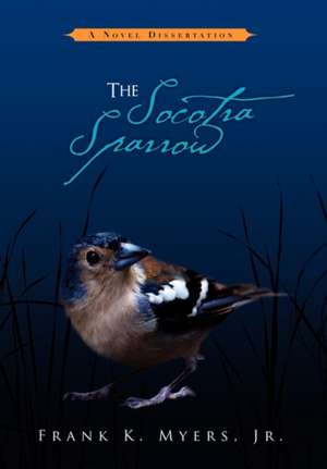 The Socotra Sparrow de Frank K. Jr. Myers