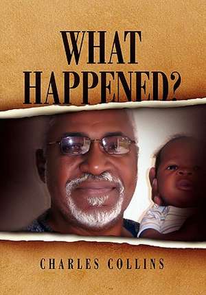 What Happened? de Collins Charles Collins