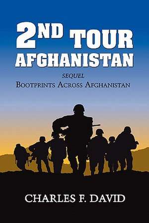 Second Tour Afghanistan de Charles F. David