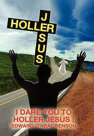 Benson, E: Holler Jesus