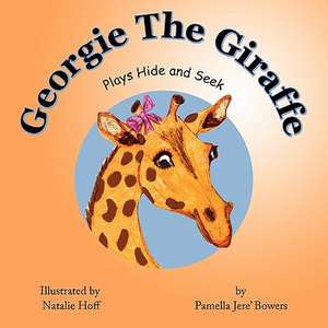 Georgie the Giraffe de Pamella Jere' Bowers