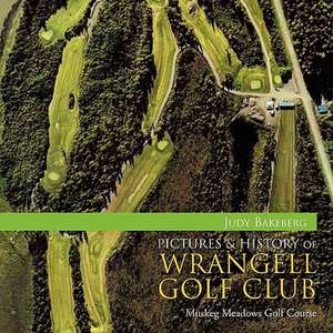 Pictures & History of Wrangell Golf Club de Judy Bakeberg