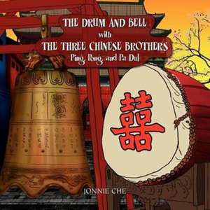 The Drum and Bell with the Three Chinese Brothers de Jonnie Che