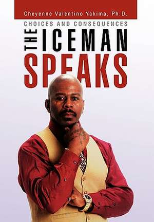 Yakima, C: Iceman Speaks