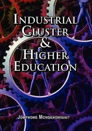 Industrial Cluster & Higher Education de Mongkhonvanit Jomphong Mongkhonvanit