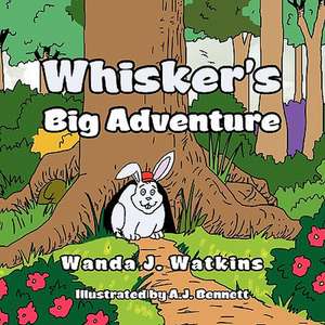 Whisker's Big Adventure de Wanda J. Watkins