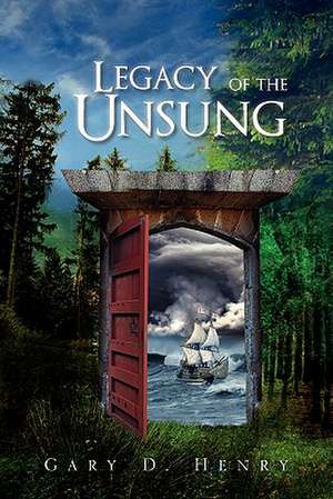 Legacy of the Unsung de Gary D. Henry