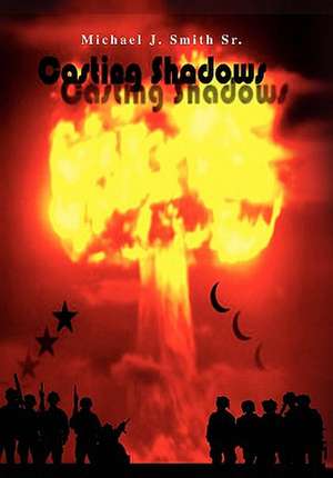 Casting Shadows de Michael J. Sr. Smith