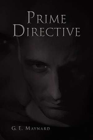 Prime Directive de Gale Maynard