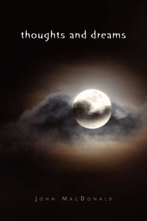 Thoughts and Dreams de John Macdonald