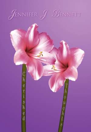Cherished Thoughts de J. Bennett Jennifer J. Bennett