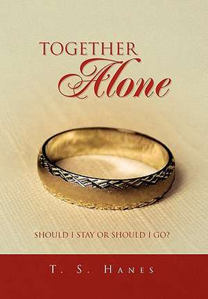 Together Alone de S. Hanes T. S. Hanes