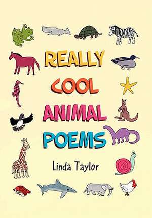 Really Cool Animal Poems de Linda Taylor