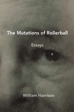 The Mutations of Rollerball de William Harrison