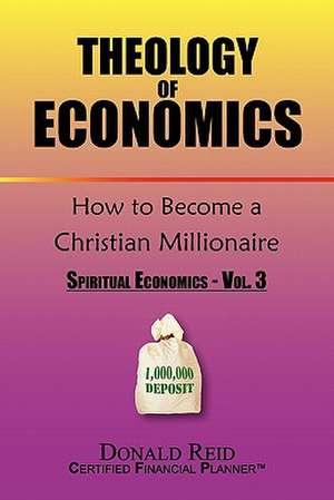 Theology of Economics de Donald Reid