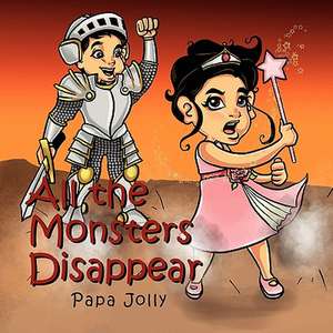 All the Monsters Disappear de Papa Jolly