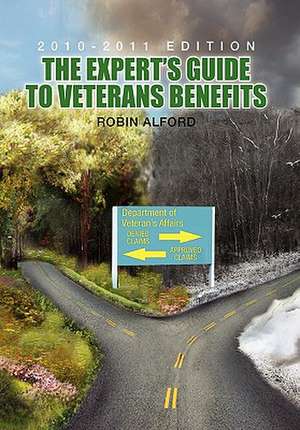 The Expert's Guide to Veterans Benefit de Robin Alford