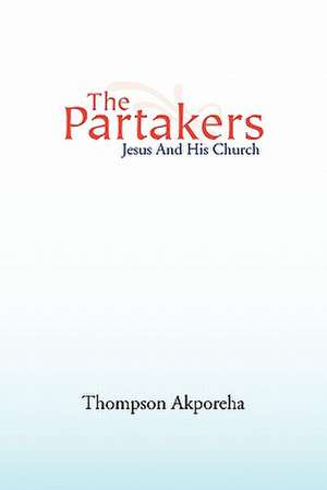 The Partakers de Thompson Akporeha