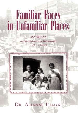 Familiar Faces in Unfamiliar Places de Arianne Ishaya