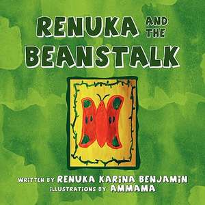 Renuka and the Beanstalk de Renuka Karina Benjamin