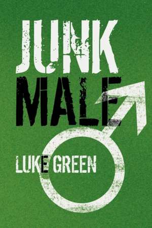 Junk Male de Luke Kingsley Green