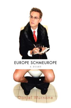 Europe Schmeurope de Daniel Murnane