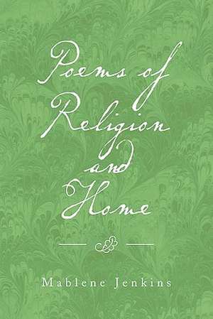 Poems of Religion and Home de Mablene Jenkins