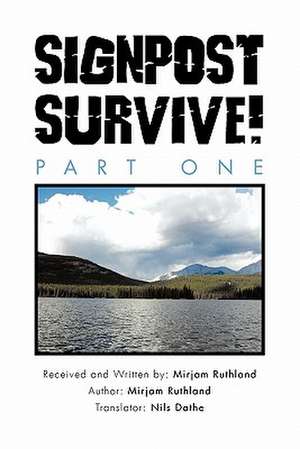 Signpost Survive! de Mirjam Ruthland