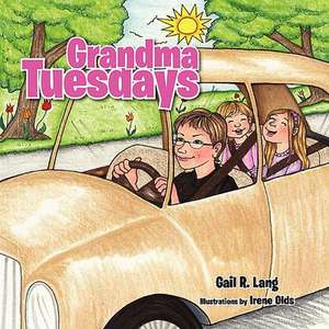 Grandma Tuesday de Gail R. Lang