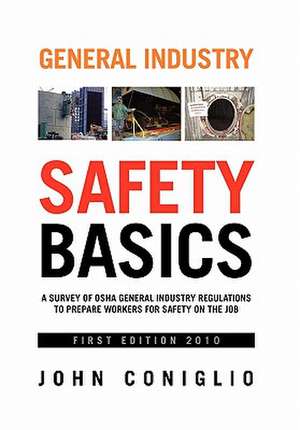 General Industry Safety Basics de John Coniglio